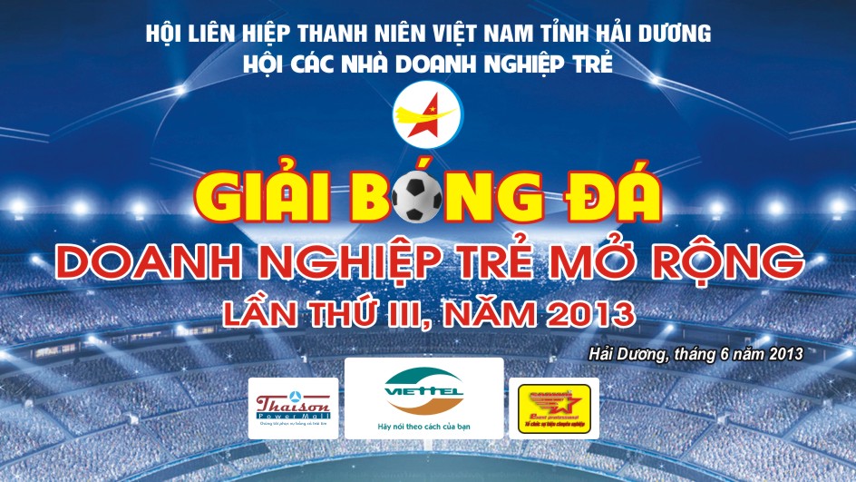 LỊCH THI ĐẤU GIẢI BÓNG ĐÁ DOANH NGHIỆP TRẺ MỞ RỘNG LẦN THỨ III - NĂM 2013